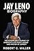 Jay Leno Biography: The Rem...