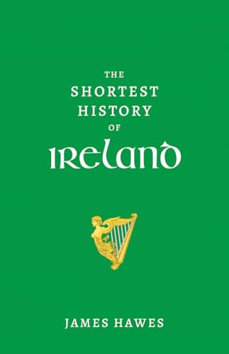 The Shortest History of Ireland (Kindle Edition)
