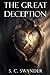 The Great Deception by Shawn C Swander