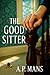 The Good Sitter: A Psychological Thriller