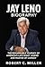 Jay Leno Biography: The Rem...