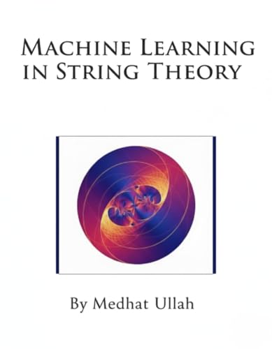 Machine Learning in String theory (Kindle Edition)