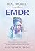 Heal yourself with EMDR: St...