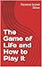 The Game of Life and How to...