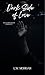 Dark Side of Love by L.W. Morgan