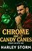 Chrome and Candy Canes: A B...