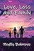 Love, Loss and Family: A Co...