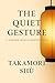 The Quiet Gesture: A Japanese Quiet-Literature Novel