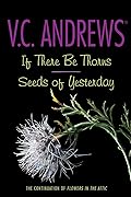 If There Be Thorns / Seeds of Yesterday