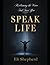 Speak Life  by Eli Shepherd