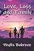 Love, Loss and Family: A Co...