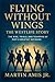 Flying Without Wings: The Westlife Story: The Rise, Trials, and Triumphs of Pop’s Greatest Boyband. (Biographies)