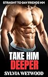 Take Him Deeper: ...
