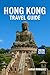 Hong Kong Travel Guide 2026...