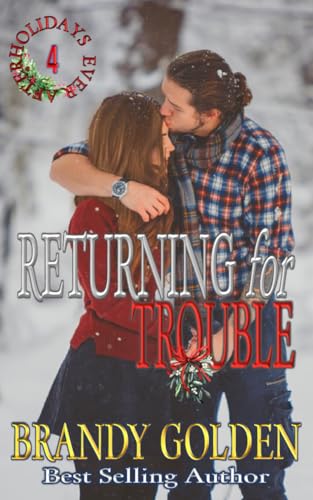 Returning for Trouble (Holidays Ever After Series)