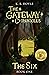 The Six (The Gateway Chroni...