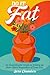 Do It Fat: An Unapologetic ...