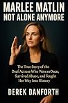 Marlee Matlin: Not Alone Anymore: The True Story of the Deaf Actress Who Won an Oscar, Survived Abuse, and Fought Her Way Into History (Fact vs. Film Book 46)