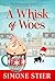A Whisk of Woes: A Cafe Crimes Cozy Mystery Book 15 (A Cafe Crimes Cozy Mystery Series)