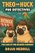 Theo and Huck: Pug Detectiv...