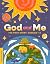 God and Me: The First Story