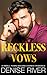 Reckless Vows: A Small-Town Second Chance Romance (Steamy Small Town Romances)