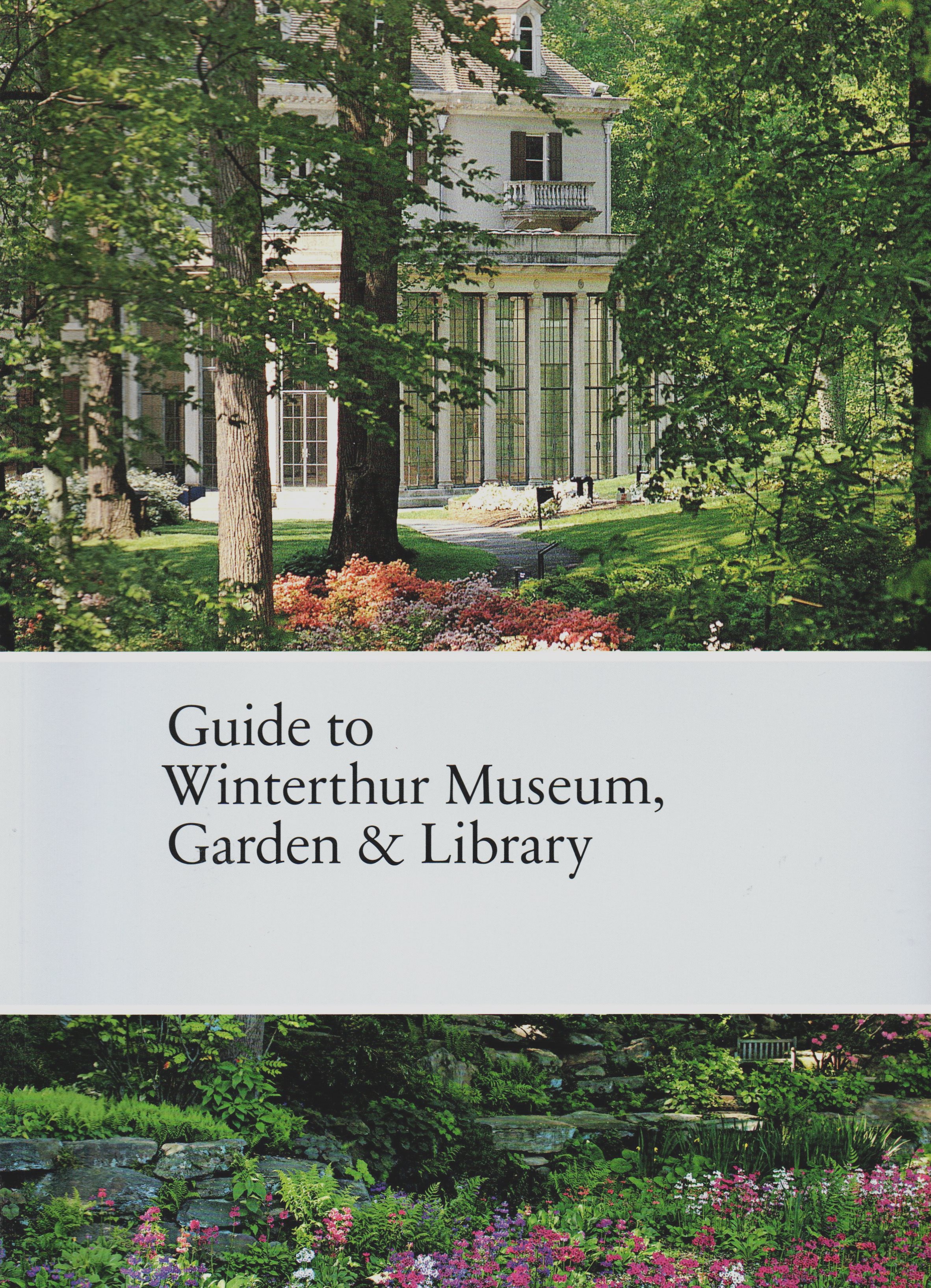 Guide to Winterthur Museum, Garden & Library (Paperback)