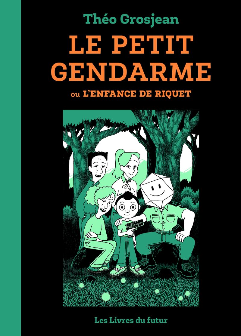 Le Petit Gendarme ou L'Enfance de Riquet (Hardcover)