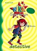 Kika Superbruja, detective