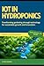 IoT in Hydroponics by Dee Valentin