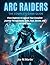 ARC RAIDERS: THE COMPLETE G...