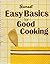 Easy Basics for Good Cooking