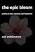 The Epic Bloom: Poems on Lo...