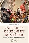 Zanafilla e mendimit kombëtar: diskursi i humanistëve arbënorë përgjatë Renesancës Zanafilla e mendimit kombëtar: diskursi i humanistëve arbënorë përgjatë Renesancës