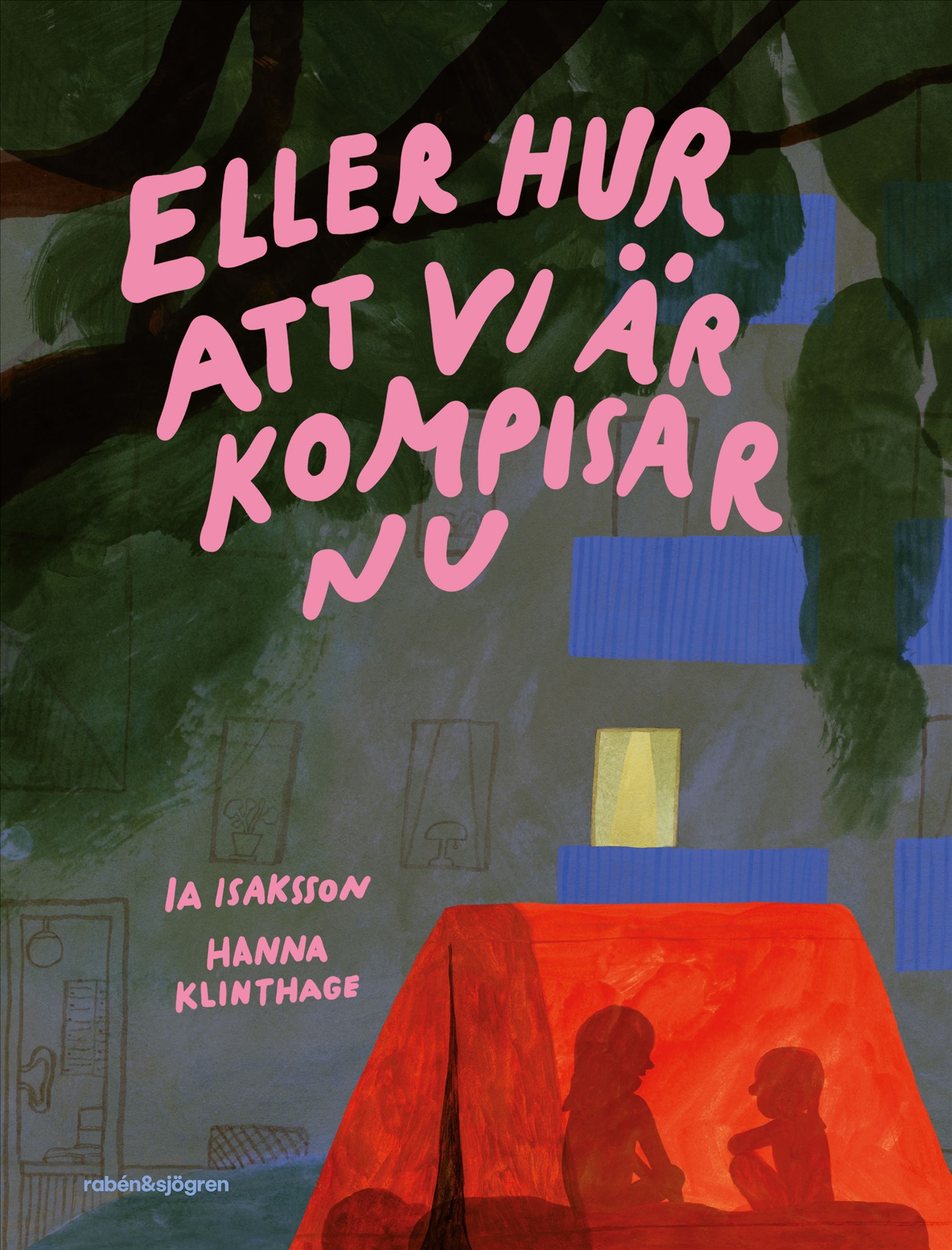 Eller hur att vi är kompisar nu (Hardcover)
