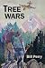 Tree Wars: Part 1: A Hard Rain