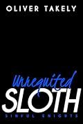 Unrequited Sloth