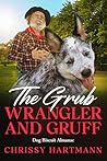 The Grub Wrangler and Gruff: Dog Biscuit Almanac