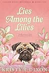 Lies Among the Lilies (Clover Haven Mysteries Book 5)
