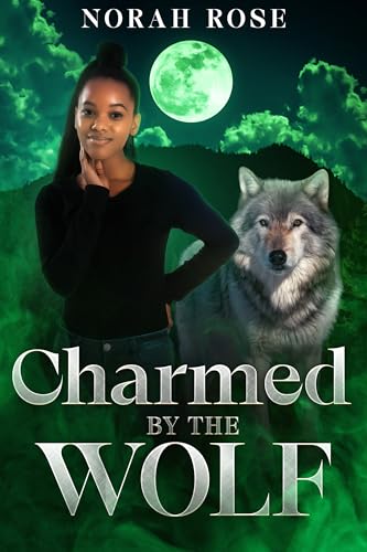 Charmed by the Wolf (Fated Mates of Willow Creek Book 4)