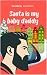 Santa Is My Baby Daddy by Rose White