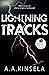 Lightning Tracks by A.A. Kinsela