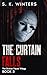 The Curtain Falls by S.K. Winters