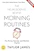 The Neuroscience Behind Morning Routines:: How Daily Habits Rewire Your Brain for Focus, Success, and Mental Clarity