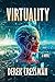 Virtuality: A Novel