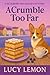 A Crumble Too Far (A Blueberry Bay Bakery Mystery Book 1)