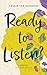 Ready to Listen?: A spiritu...