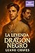 La leyenda del Dragón Negro...