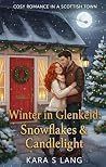 Winter in Glenkeld: Snowflakes & Candlelight (Glenkeld Book 2): A Cosy-Spicy Scottish Winter Romance. (Glenkeld Seasons) Book cover for Winter in Glenkeld: Snowflakes & Candlelight (Glenkeld Book 2): A Cosy-Spicy Scottish Winter Romance. (Glenkeld Seasons)