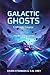 Galactic Ghosts by Dawn Steinman